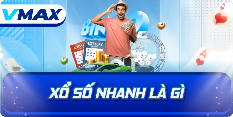Xổ số nhanh là gì